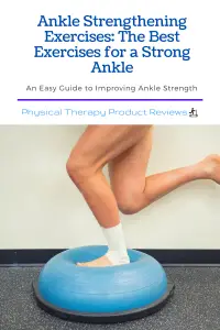 Ankle Strengthening Exercises The Best Exercises for a Strong Ankle