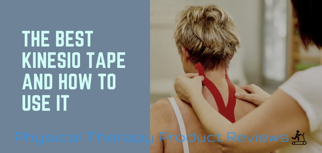 Kinesio Tape The Best Types and How to Use It Best Physical Therapy