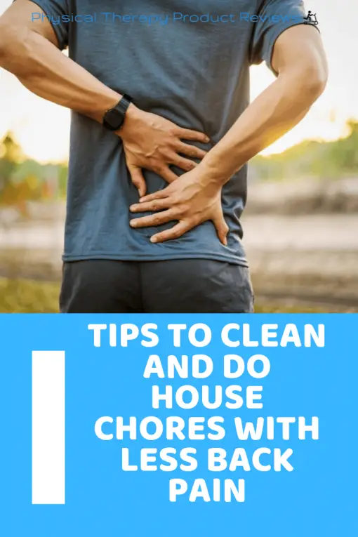 Tips to Clean and Do House Chores With Less Low Back Pain Best