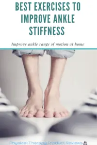 The Best Exercise to Improve Ankle Stiffness and Increase Ankle Dorsiflexion