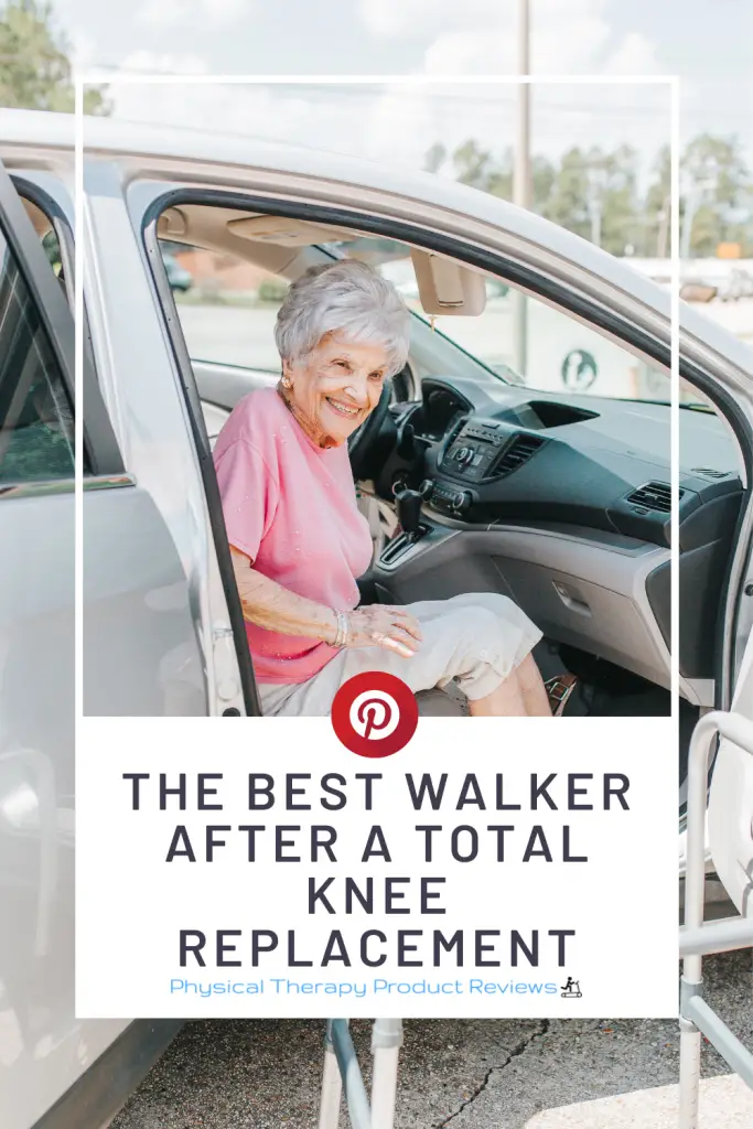 The Best Walker After a Total Knee Replacement Best Physical Therapy