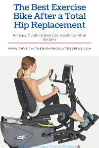 The Best Exercise Bike After a Total Hip Replacement. Speed up recovery, increase your range of motion, and improve your strength safely.