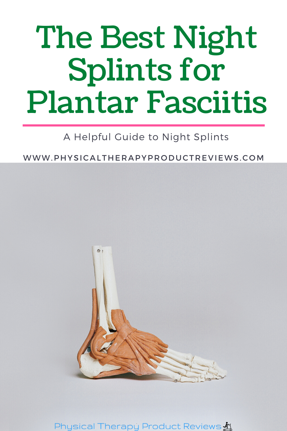 The Best Night Splint for Plantar Fasciitis Best Physical Therapy