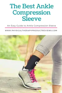 The Best Ankle Compression Sleeve for Ankle Pain and Sprains