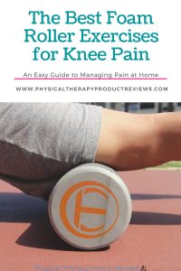 The Best Foam Roller Exercises for Knee Pain