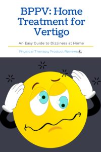 BPPV: The Best Home Treatment for Vertigo