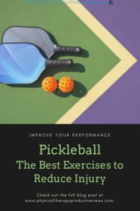 Pickleball: The Best Exercises to Reduce Injury Risk and Improve Performance