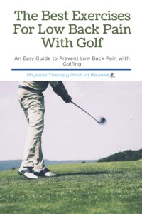 The Best Exercises for Low Back Pain with Golfing