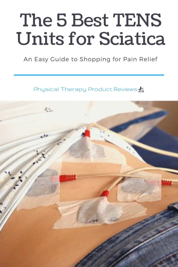 The Best TENS Unit for Sciatica and Low Back Pain Best Physical