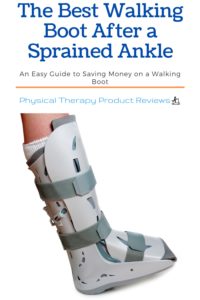 The Best Walking Boot for Ankle Injuries