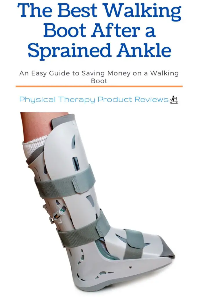 The Best Walking Boot for a Sprained Ankle - Best Physical Therapy ...