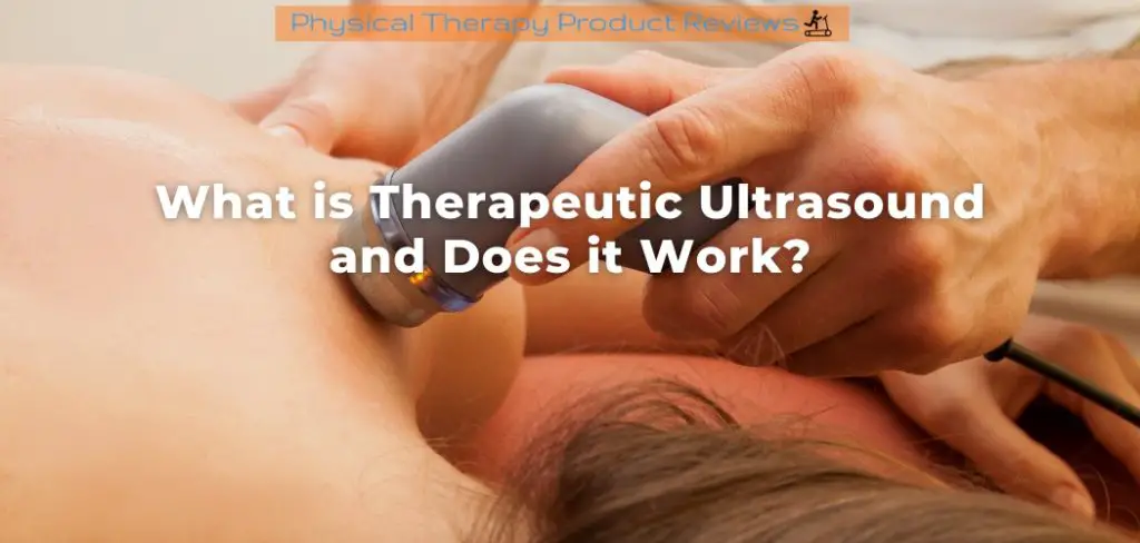 What is Therapeutic Ultrasound and Does it Work?