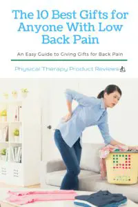 The 10 Best Gifts for Anyone with Low Back Pain