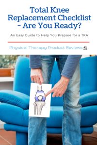 Total Knee Replacement Checklist - Are You Ready?