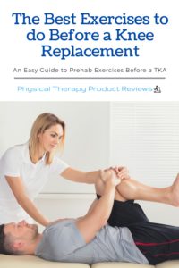 The Best Exercises to do Before a Total Knee Replacement