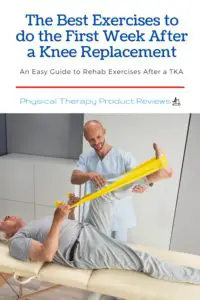 The Best Exercises to do the First Week After a Knee Replacement