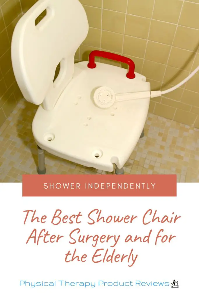 The Best Shower Chair for After Surgery and the Elderly Best Physical