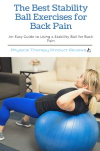 The Best Stability Ball Exercises for Low Back Pain