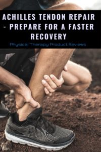 Achilles Tendon Repair - Preparing for a Faster Recovery