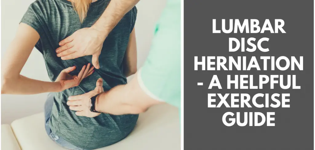 Lumbar Disc Herniation - A Helpful Exercise Guide