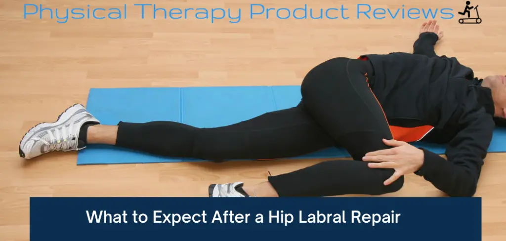 What to Expect After a Hip Labral Repair