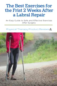 The Best Exercises for the First 2 Weeks After a Labral Repair