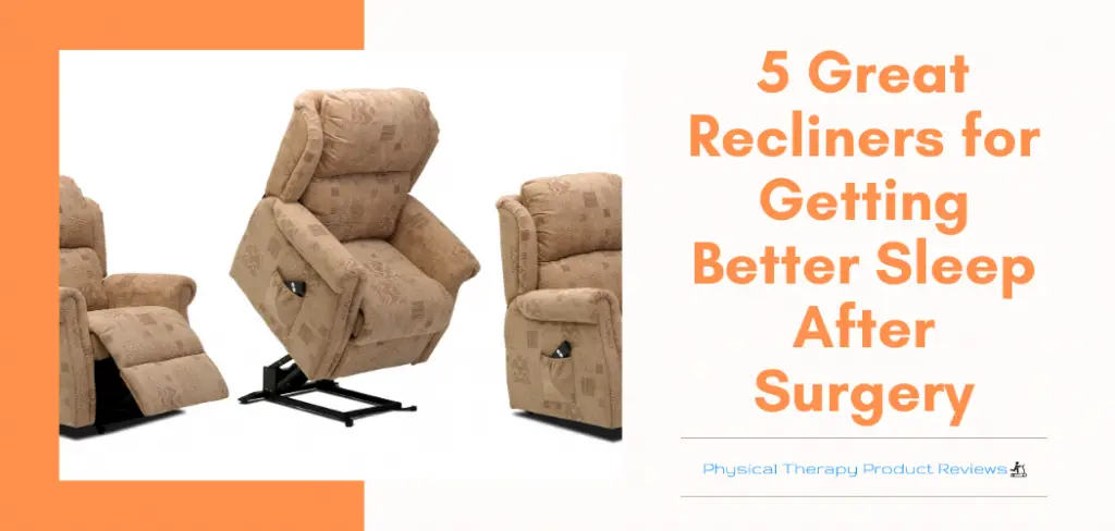 5 Great Recliners for Sleeping after surgery