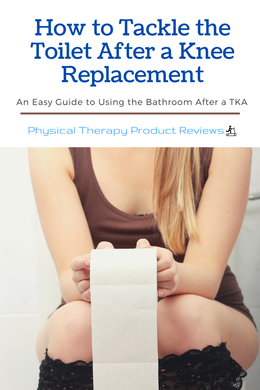 How to Tackle the Toilet after a Total Knee Replacement Best Physical