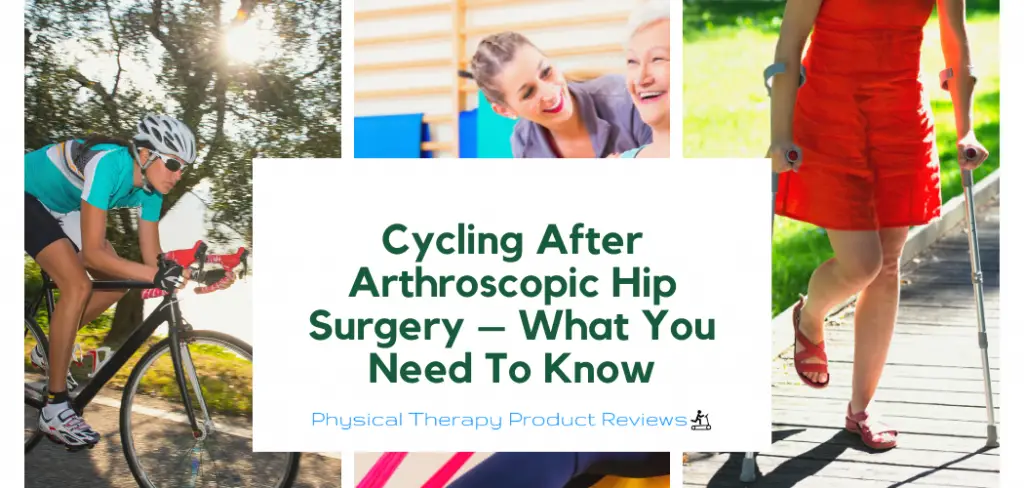Cycling After Arthroscopic Hip Surgery – What You Need To Know