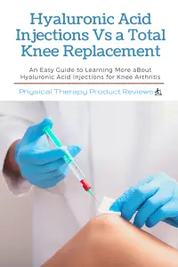 Hyaluronic Acid Injections Vs a Total Knee Replacement