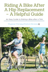 Riding A Bike After A Hip Replacement – A Helpful Guide