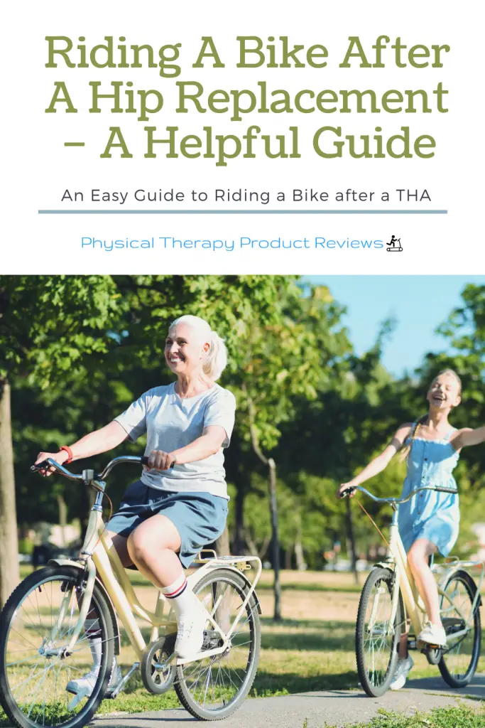 Riding a Bike After a Hip Replacement A Helpful Guide Best Physical Therapy Product Reviews