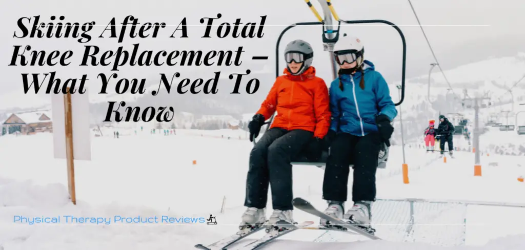 Skiing After A Total Knee Replacement