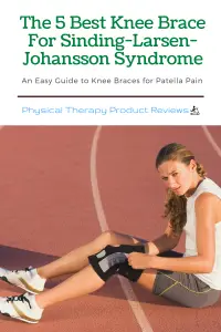 The 5 Best Knee Brace For Sinding-Larsen-Johansson Syndrome