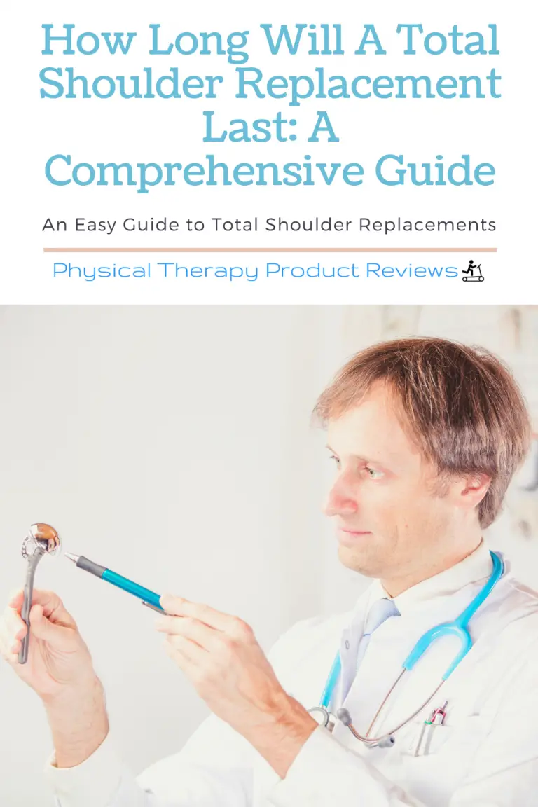 How Long Will a Total Shoulder Replacement Last A Comprehensive Guide Best Physical Therapy