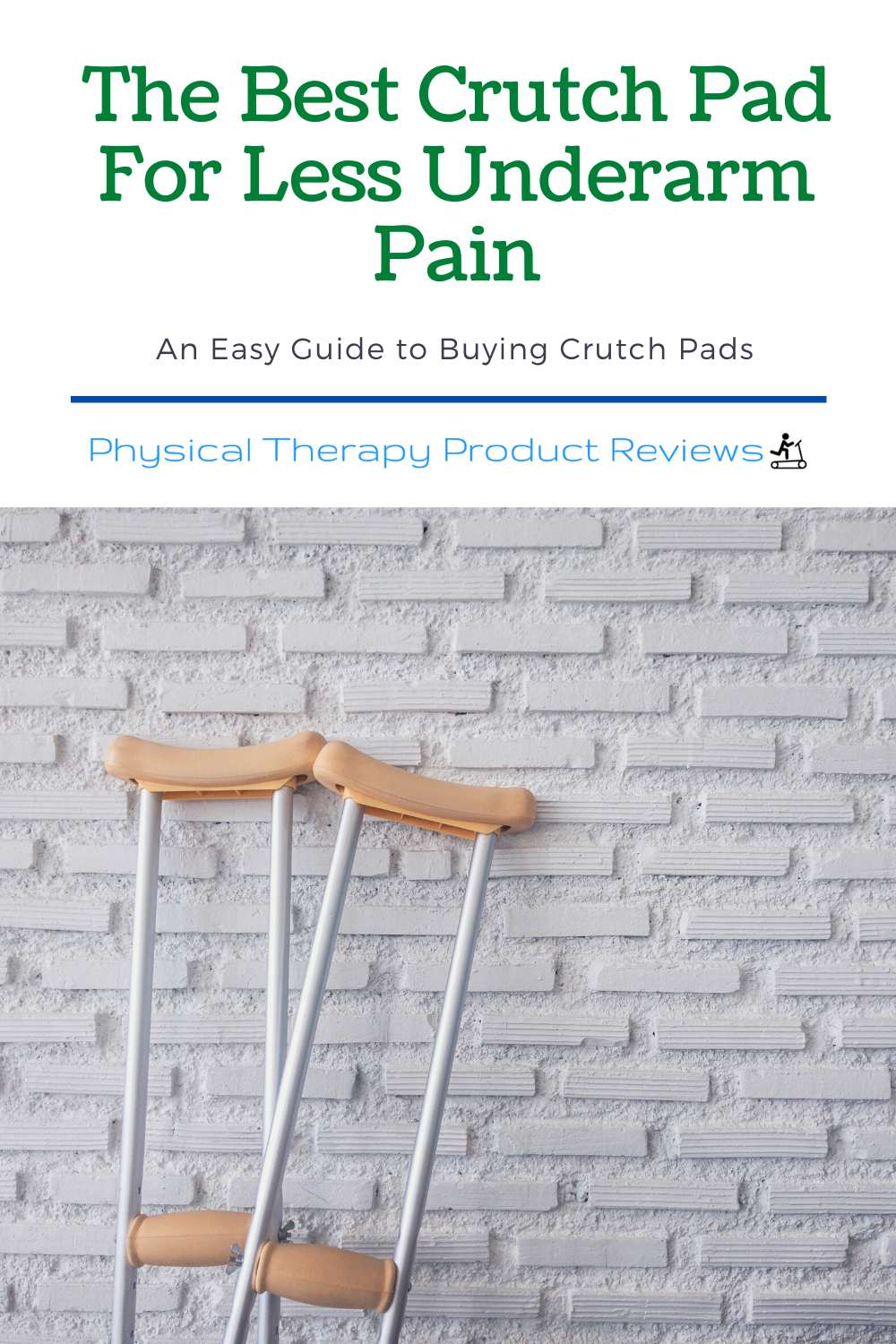 The 5 Best Crutch Pads for Less Underarm Pain Best Physical Therapy