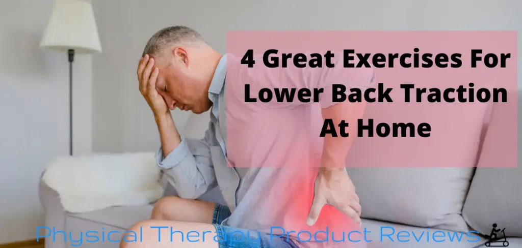 4 Great Exercises For Lower Back Traction At Home