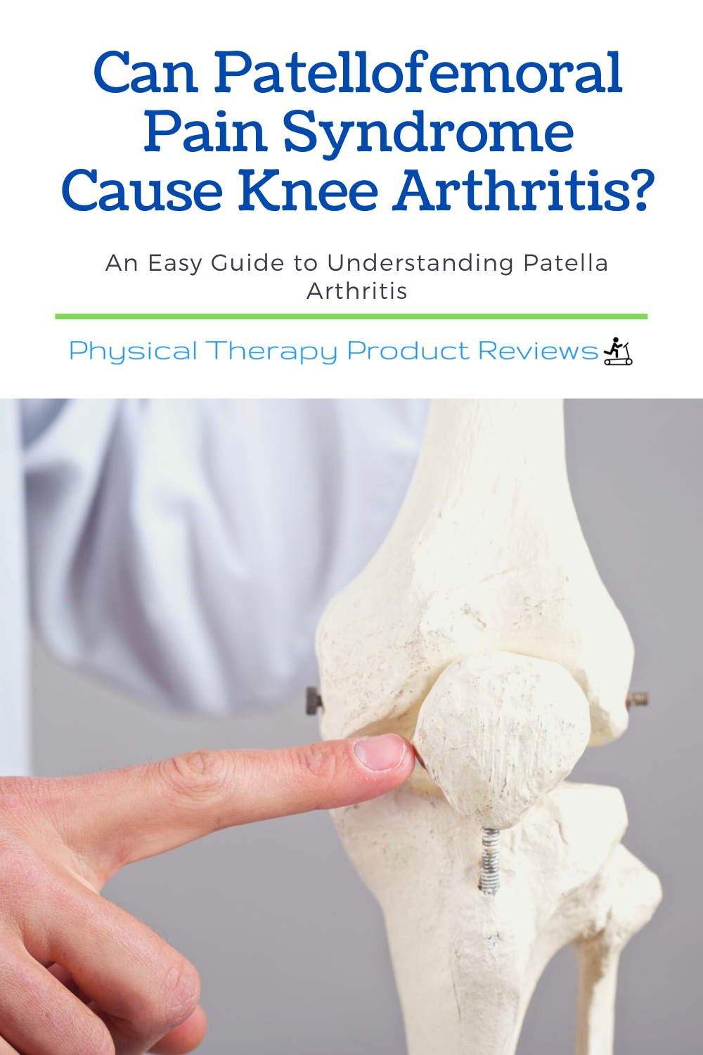 Can Patellofemoral Pain Syndrome Cause Knee Arthritis? Best Physical