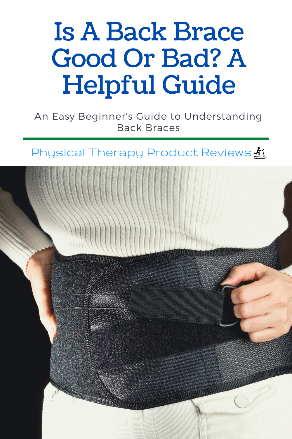 Is a Back Brace Good or Bad? A Helpful Guide Best Physical Therapy