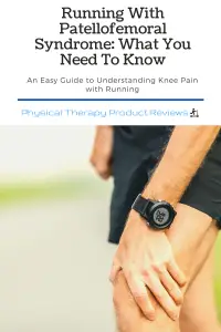 Running With Patellofemoral Syndrome What You Need To Know