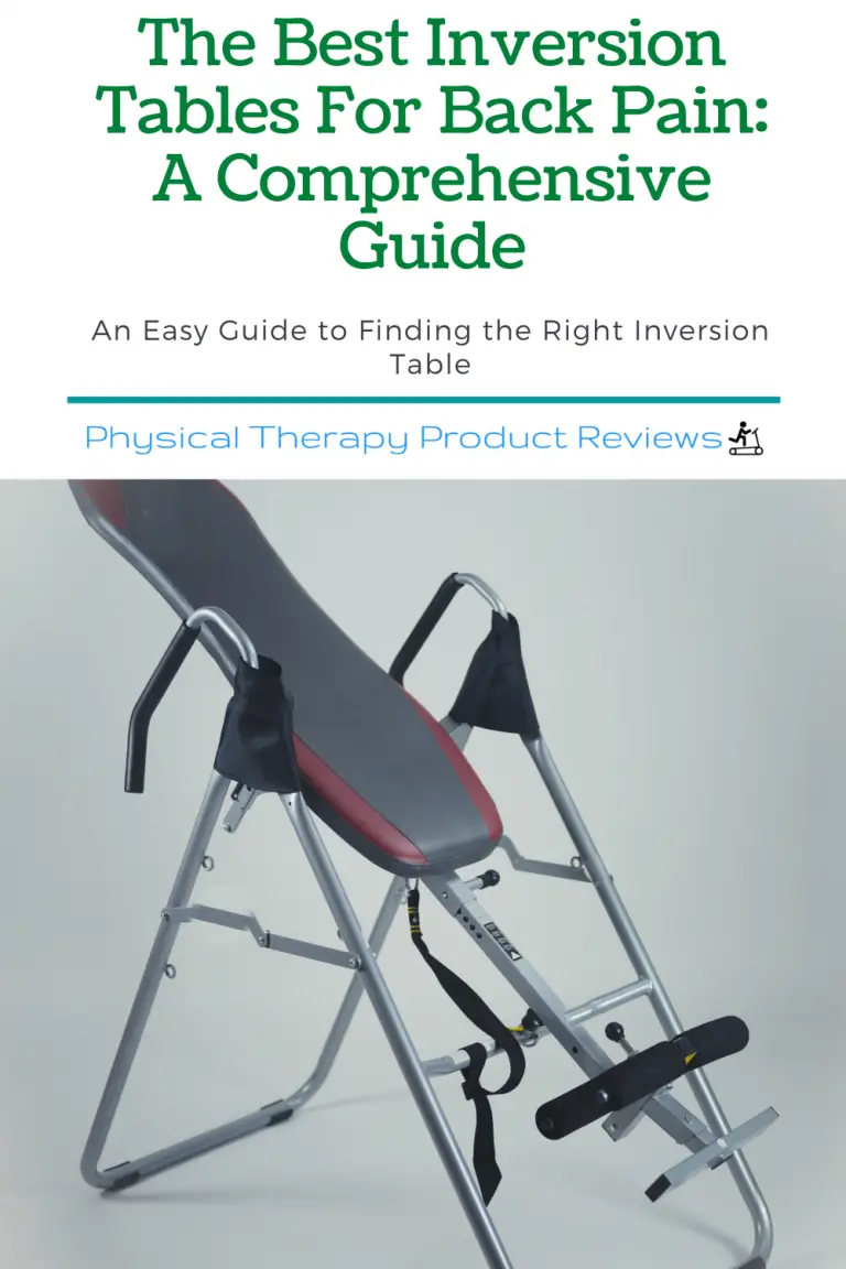 The Best Inversion Tables for Back Pain A Comprehensive Guide Best