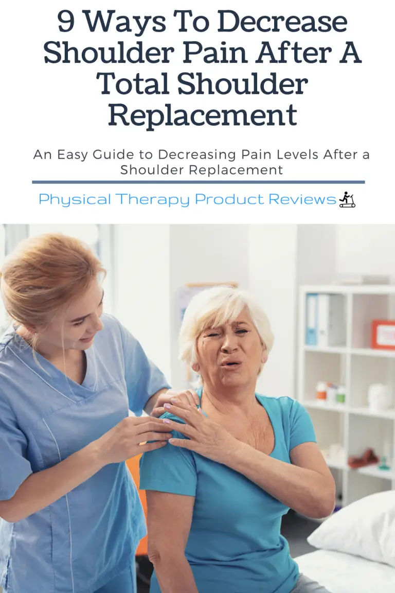 9 Ways to Decrease Shoulder Pain after a Total Shoulder Replacement