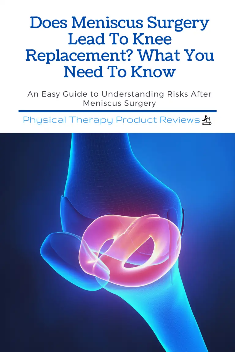 Does Meniscus Surgery Lead to Knee Replacement? What You Need to Know Best Physical Therapy