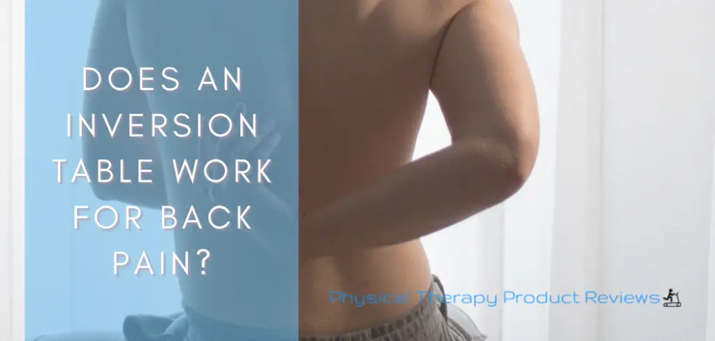 Does an inversion table work for back pain?