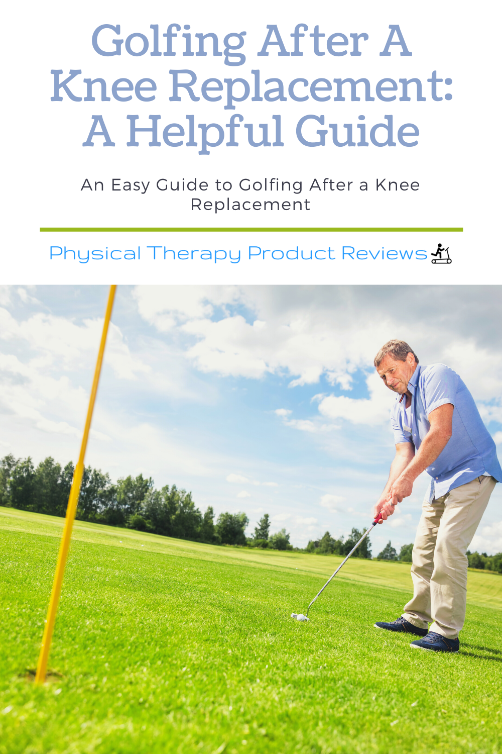 Golfing After a Knee Replacement A Helpful Guide Best Physical