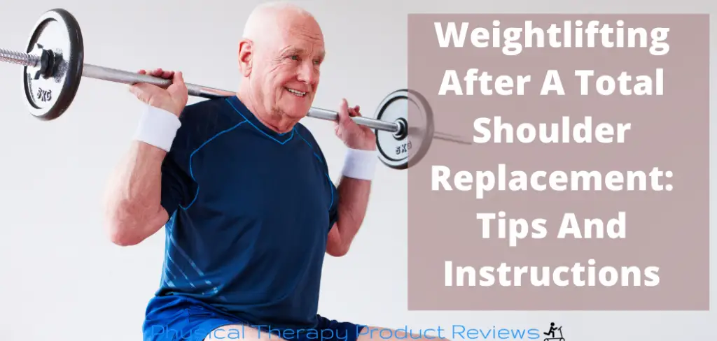 Weightlifting After A Total Shoulder Replacement Tips And Instructions