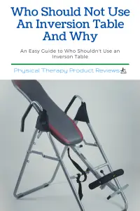 Who Should Not Use An Inversion Table And Why