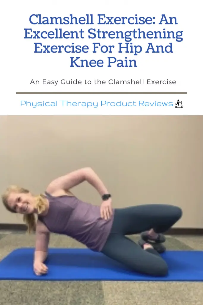 Clamshell Exercise An Excellent Strengthening Exercise for Hip and Knee Pain Best Physical