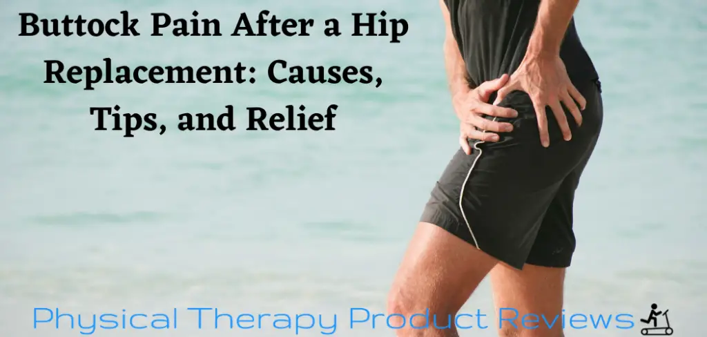 Buttock Pain After a Hip Replacement