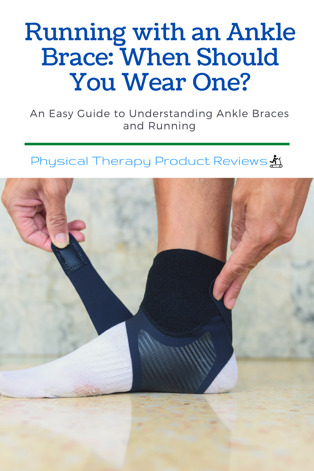 Running with an Ankle brace When Should You Wear One?